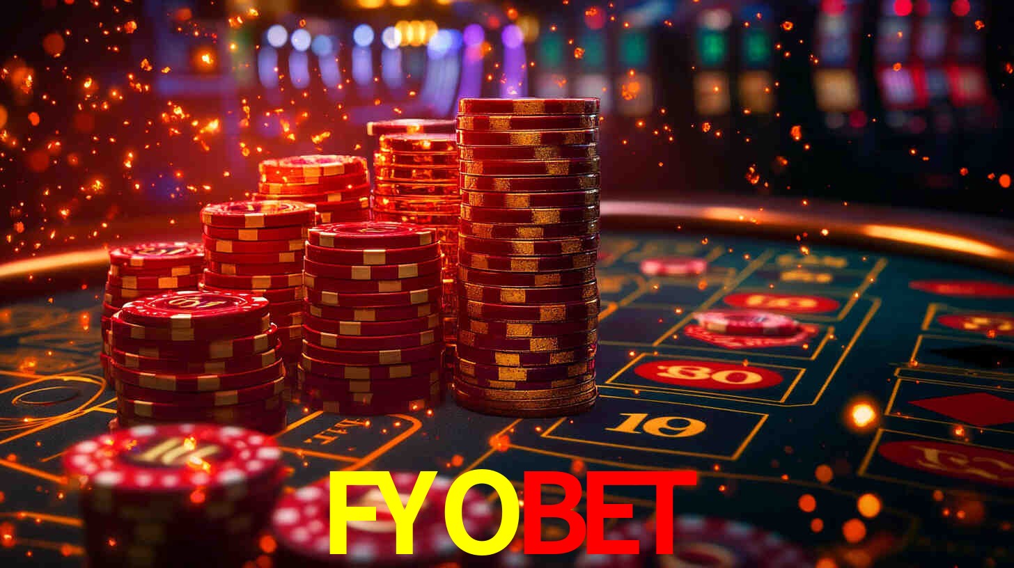 Explore as vantagens do FYOBET: serviço profissional e confiabilidade